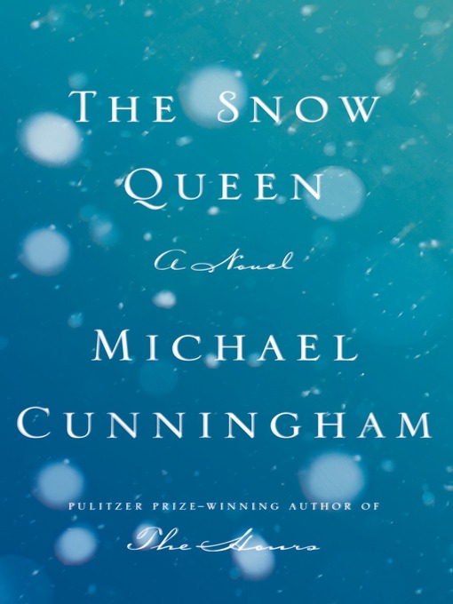 Title details for The Snow Queen by Michael Cunningham - Wait list